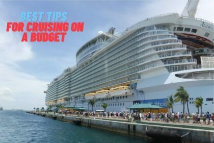 Best Tips for Cruising on a Budget
