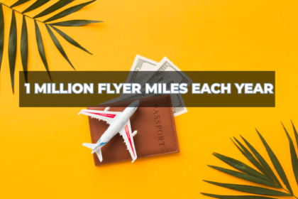 How to 1 Million Frequent Flyer Miles Each Year