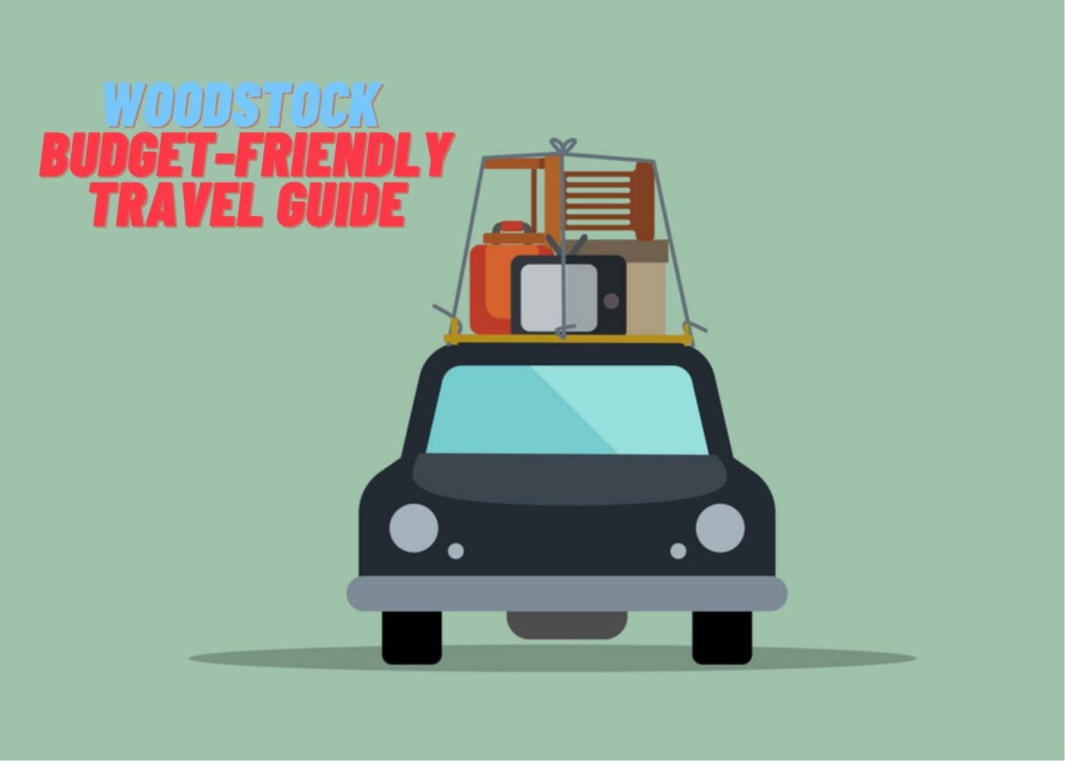 Woodstock Budget-friendly Travel Guide – How To Travel To Woodstock, Vermont on a Budget