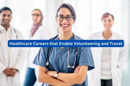 Healthcare Careers that Enable Volunteering and Travel