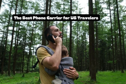 The Best Phone Carrier for US Travelers
