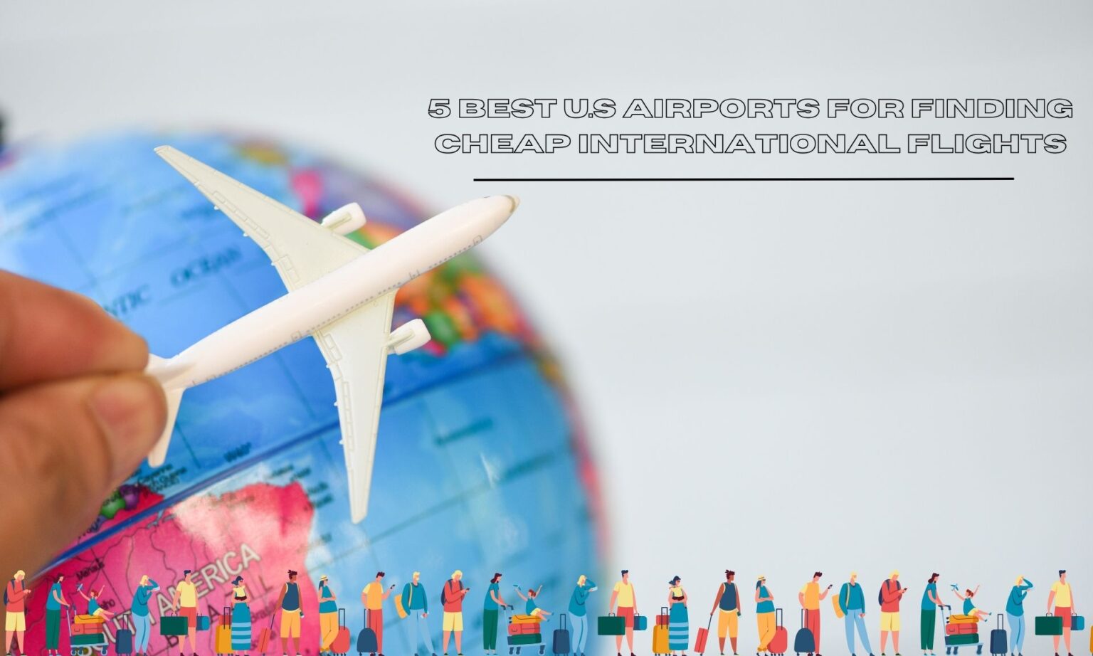 5 Best U.S Airports for Finding Cheap International Flights