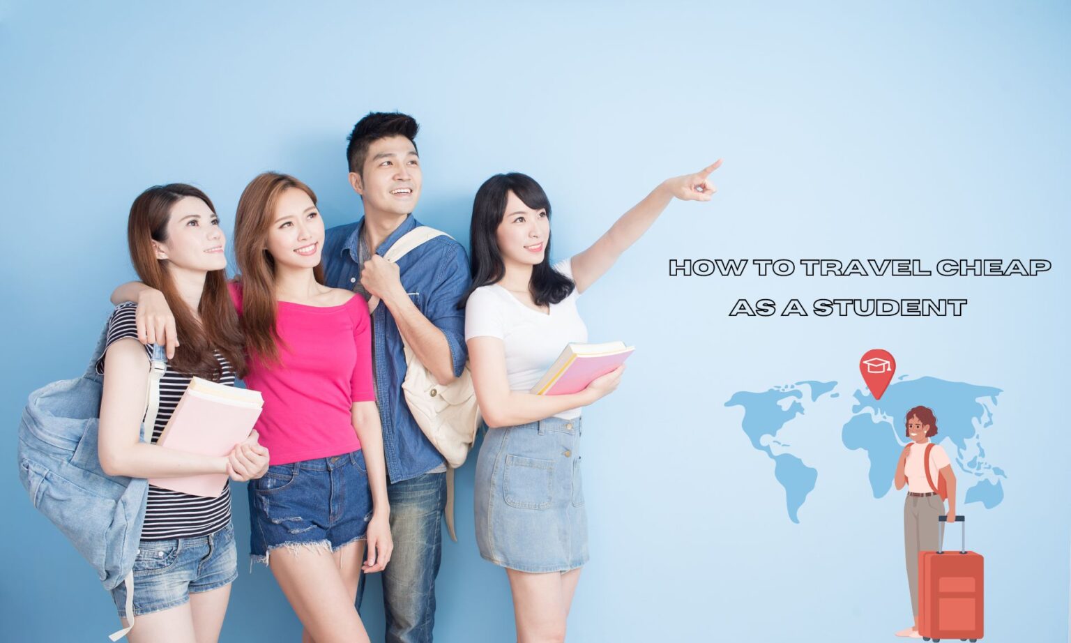 How to Travel for Cheap as a Student