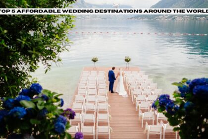 Top 5 Affordable Wedding Destinations Around the World