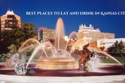 Best Places to Eat and Drink in Kansas City