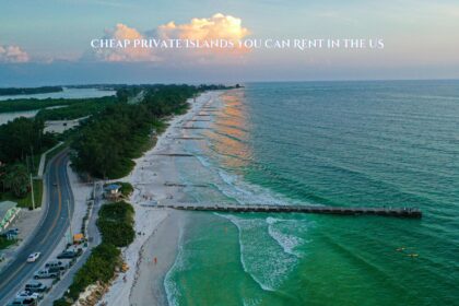 Cheap Private Islands You Can Rent in the US