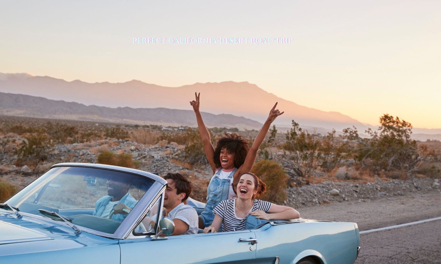 Perfect California Desert Road Trip