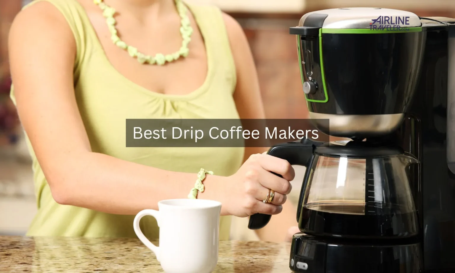 Best Drip Coffee Makers – Key Guide  1 Best Drip Coffee Makers