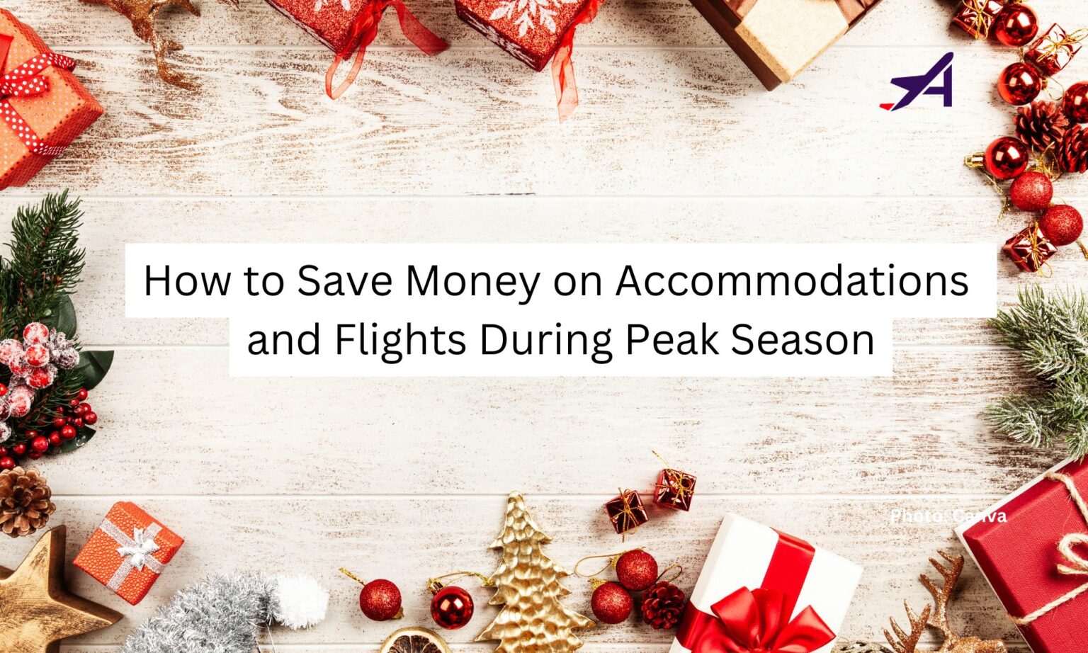 How to Save Money on Accommodations and Flights During Peak Season